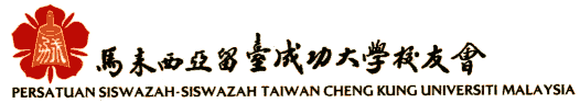 PERSATUAN SISWAZAH-SISWAZAH TAIWAN CHENG KUNG UNIVERSITI MALAYSIA